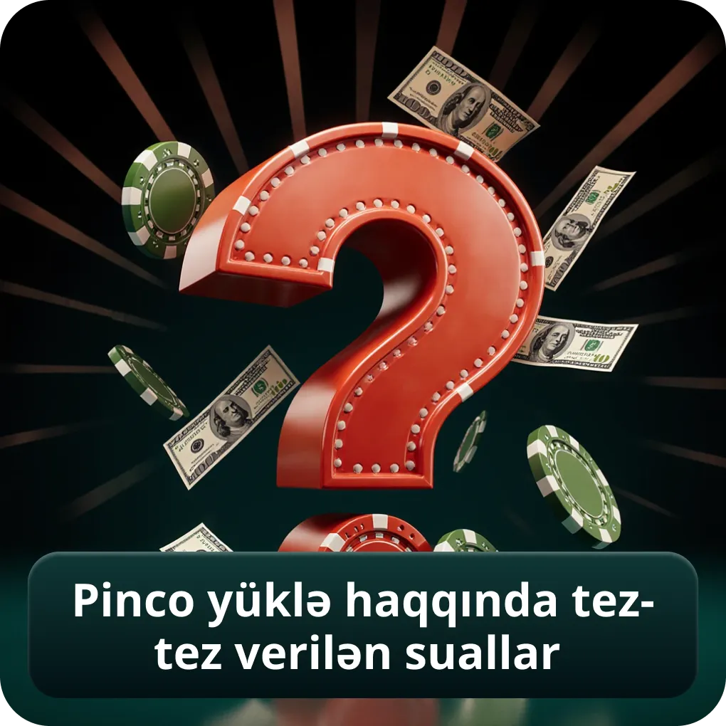 Pinco Yüklə Haqqında Tez-tez Verilən Suallar