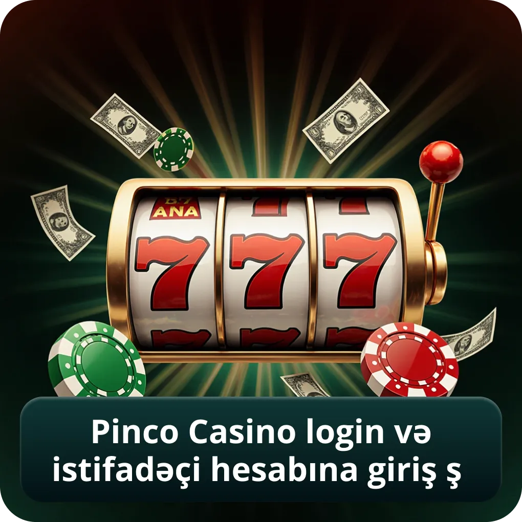 Pinco Casino Login və İstifadəçi Hesabına Giriş