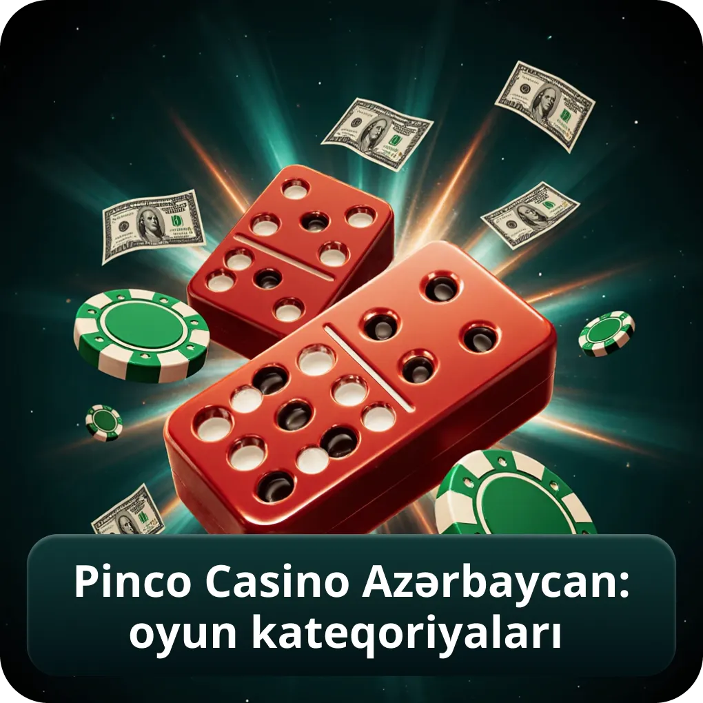 Pinco Casino Azərbaycan: Oyun Kateqoriyaları